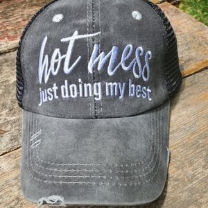 Hot Mess just doing my best ponytail hat